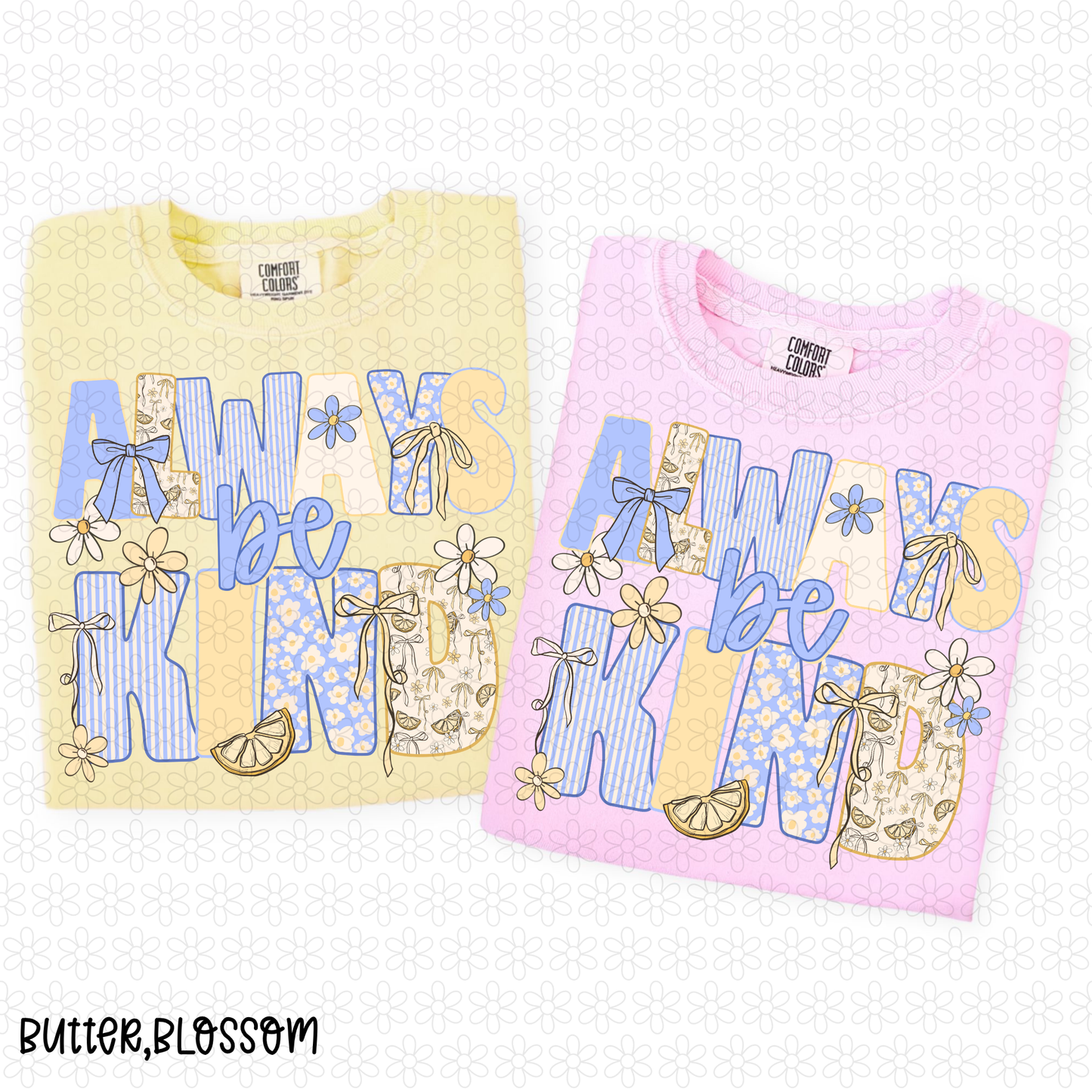 Always Be Kind Completed Tee