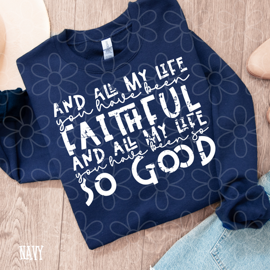 And All My Life You Have Been Faithful Kids Completed Tee
