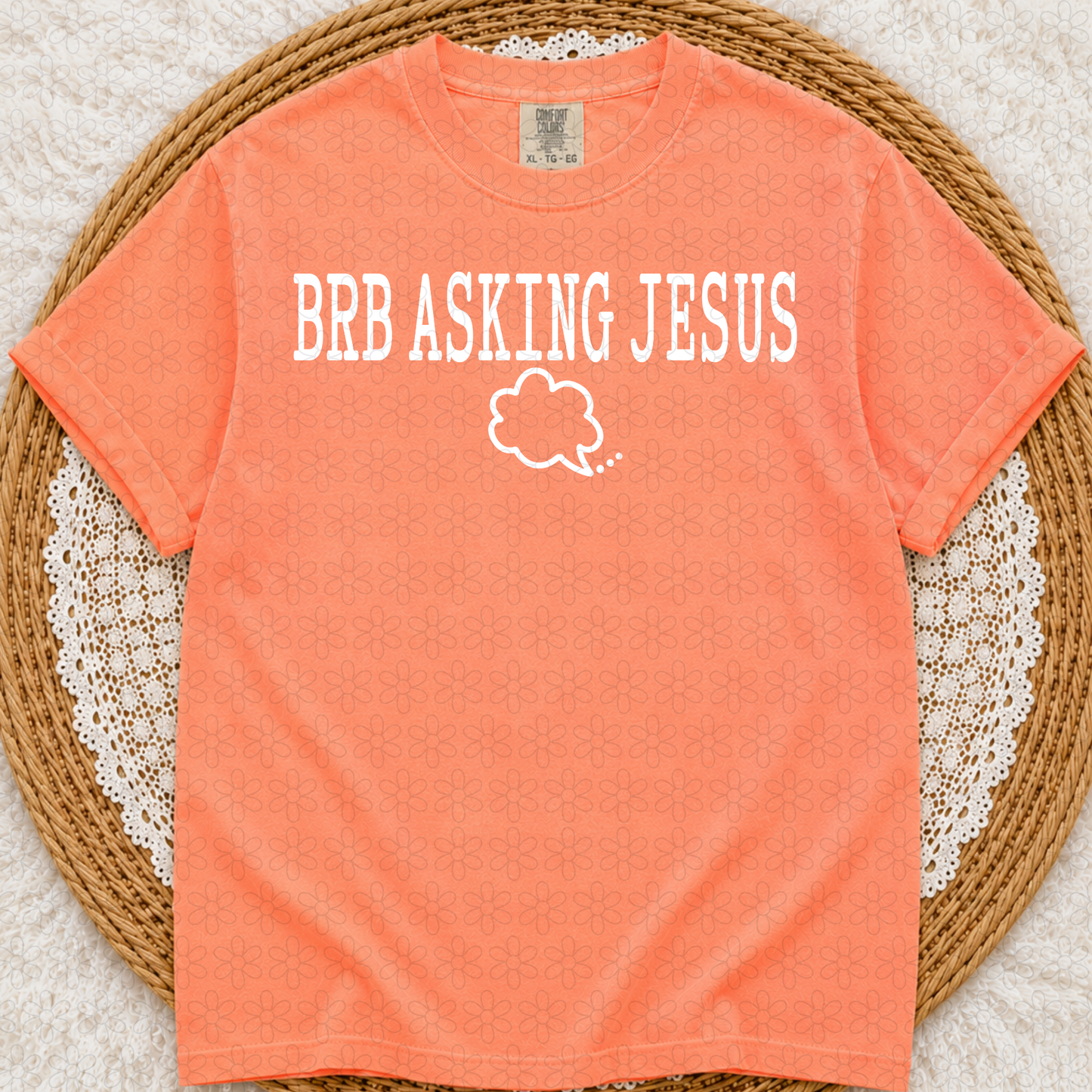 BRB Asking Jesus (Multiple Color Options) DTF Transfer