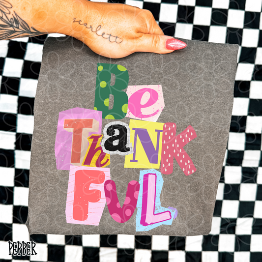 Be Thankful Ransom Completed Tee