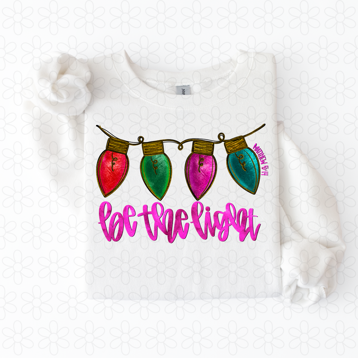 Be The Light (Multiple Colors) Completed Tee