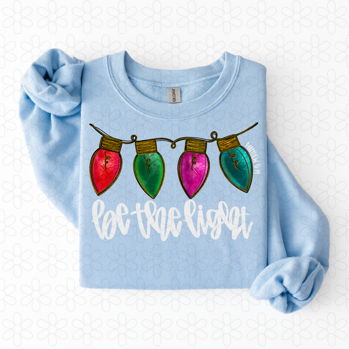Be The Light (Multiple Colors) Completed Tee