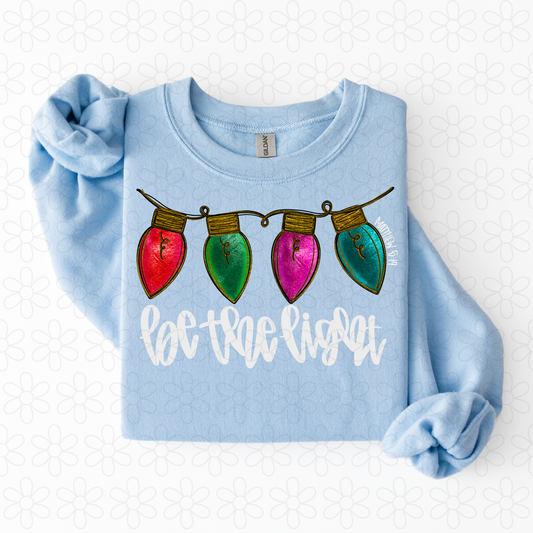 Be The Light (Multiple Colors) Completed Tee
