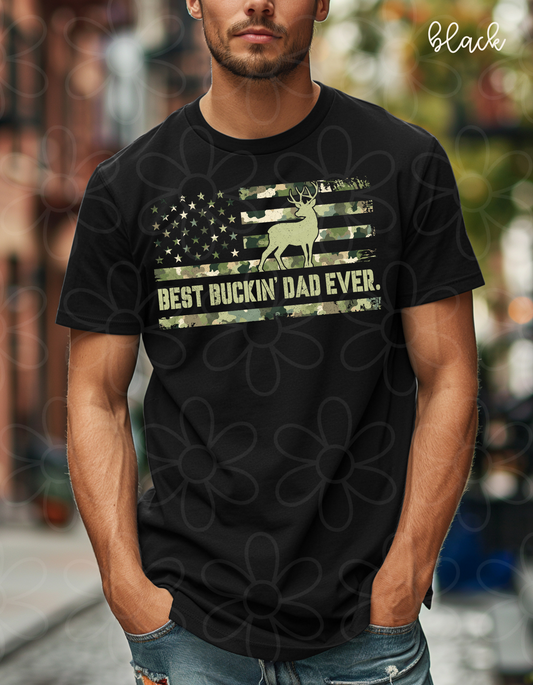 Best Buckin Dad Ever Completed Tee