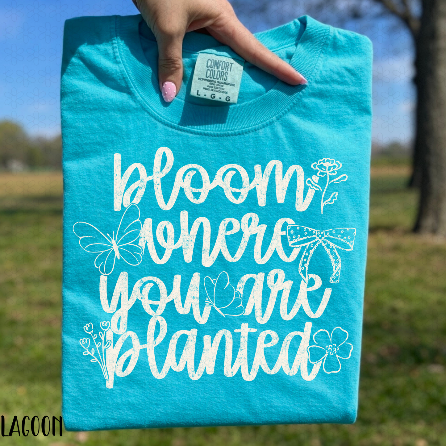 Bloom Where You Are Planted - White Completed Tee