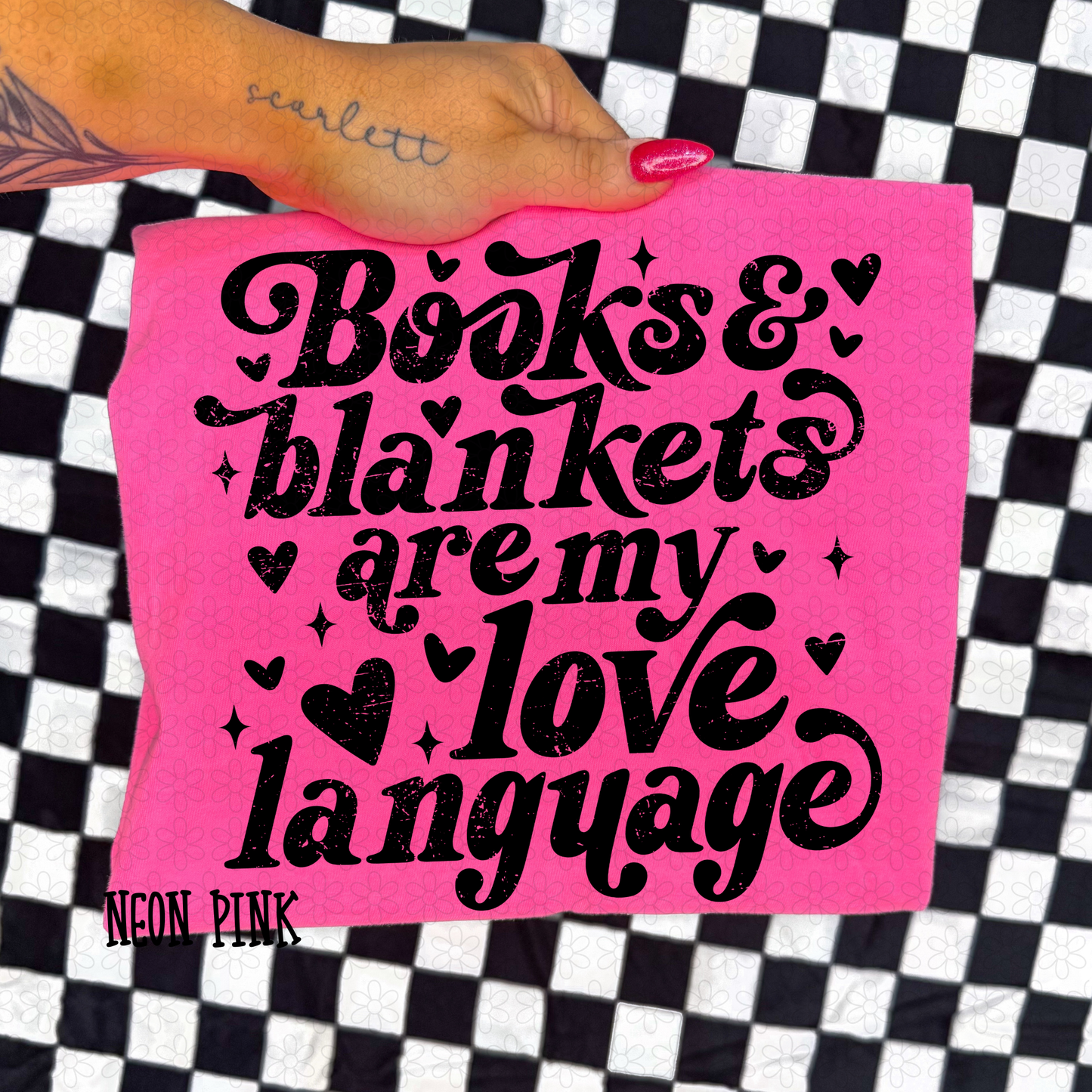 Books & Blankets Are My Love Language (Multiple Color Options) Completed Tee