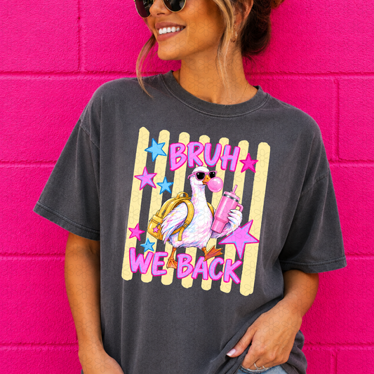 Bruh We Back Completed Tee