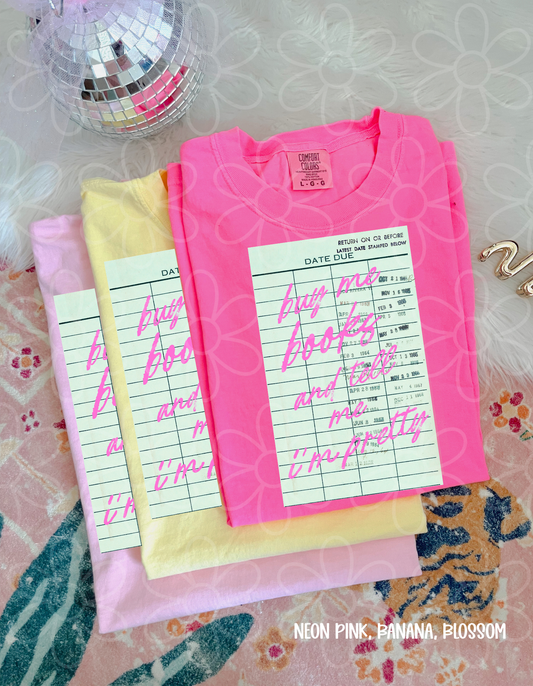 Buy Me Books And Tell Me I'm Pretty Completed Tee