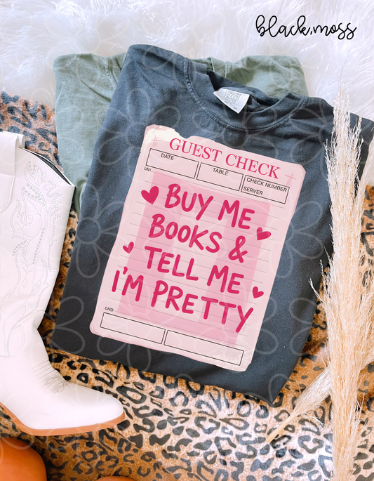 Buy Me Books & Tell Me I'm Pretty DTF Transfer