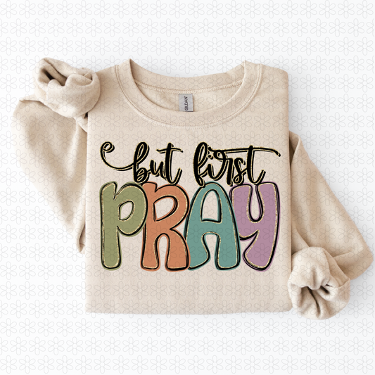 But First Pray Completed Tee