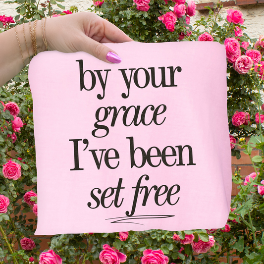 By Your Grace I've Been Set Free Completed Tee