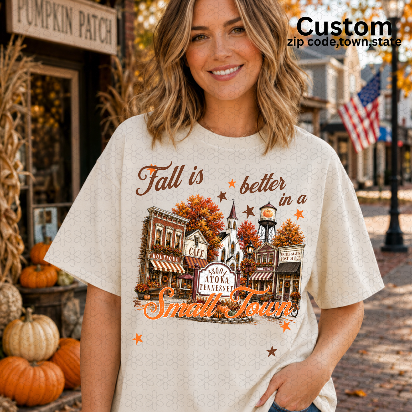 CUSTOM Fall is better in a small town Completed Tee