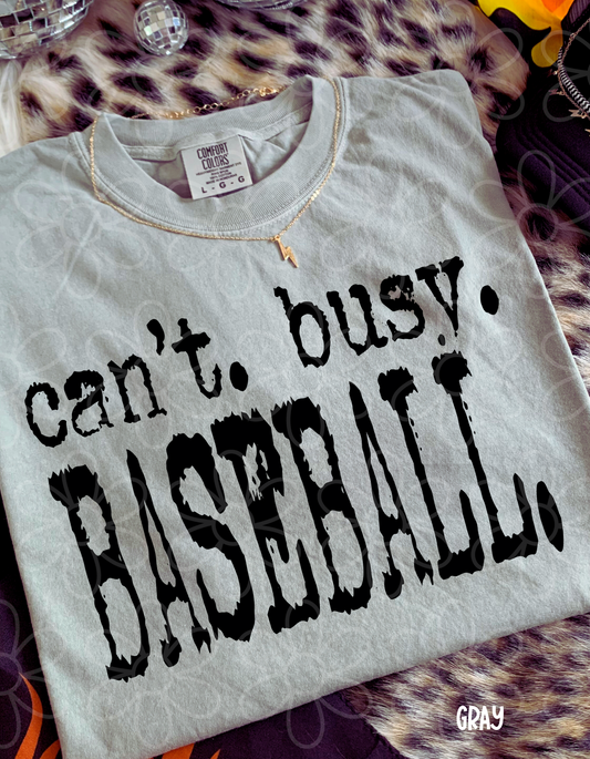 Can't. Busy. Baseball. Completed Tee