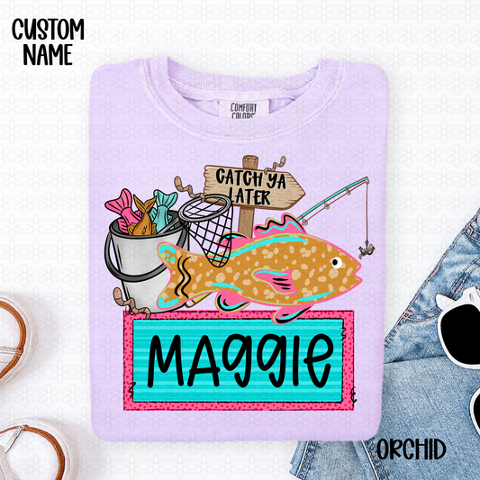Catch Ya Later Custom Name Plate- Blue Completed Tee