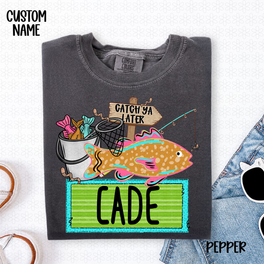 Catch Ya Later Custom Name Plate- Green DTF Transfer