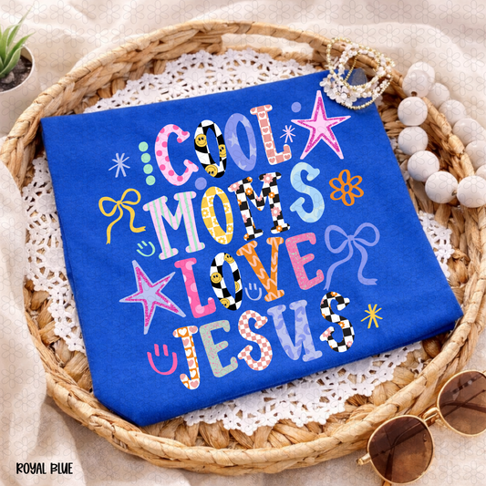 Cool Moms Loves Jesus Completed Tee