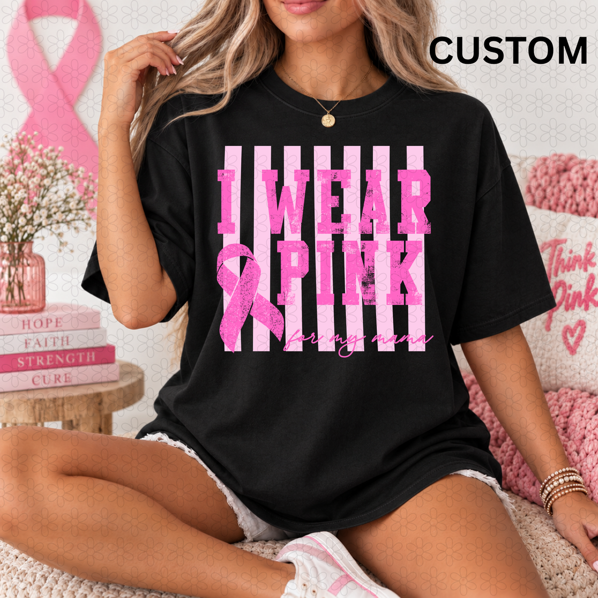 Custom I wear pink for DTF Transfer