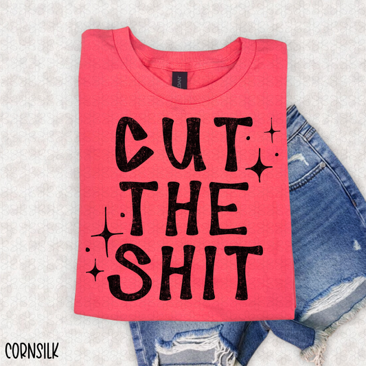 Cut The Shit Completed Tee