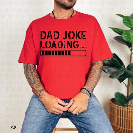 Dad Joke Loading Completed Tee