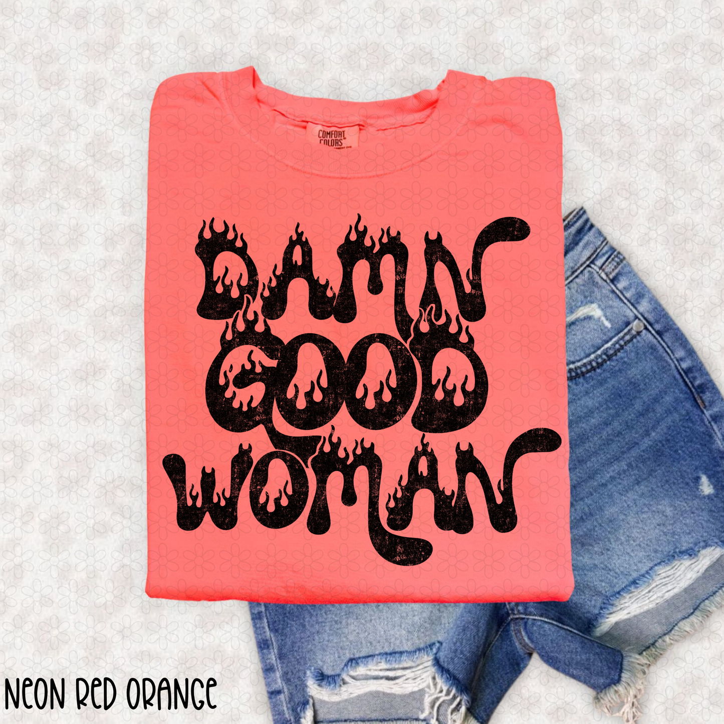 Damn Good Woman Completed Tee