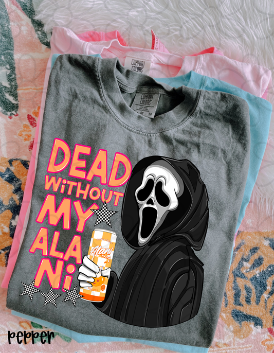 Dead Without My Alani Pumpkin Cream Completed Tee