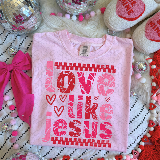 Distressed Love Like Jesus Pink Red DTF Transfer