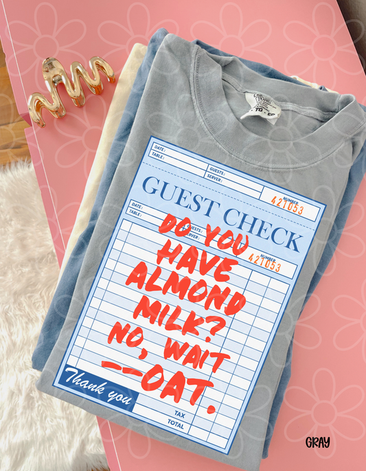 Do You Have Almond Milk Completed Tee