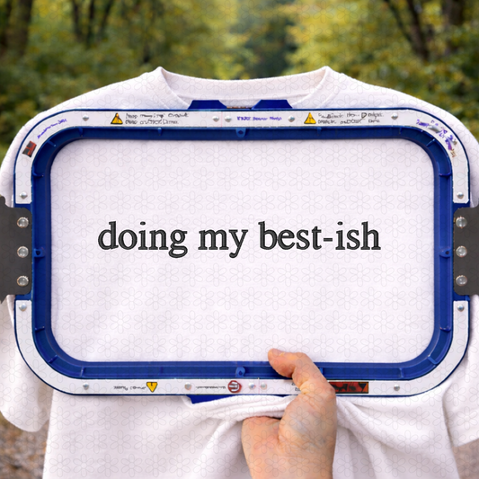 Doing my Best-ish Embroidery