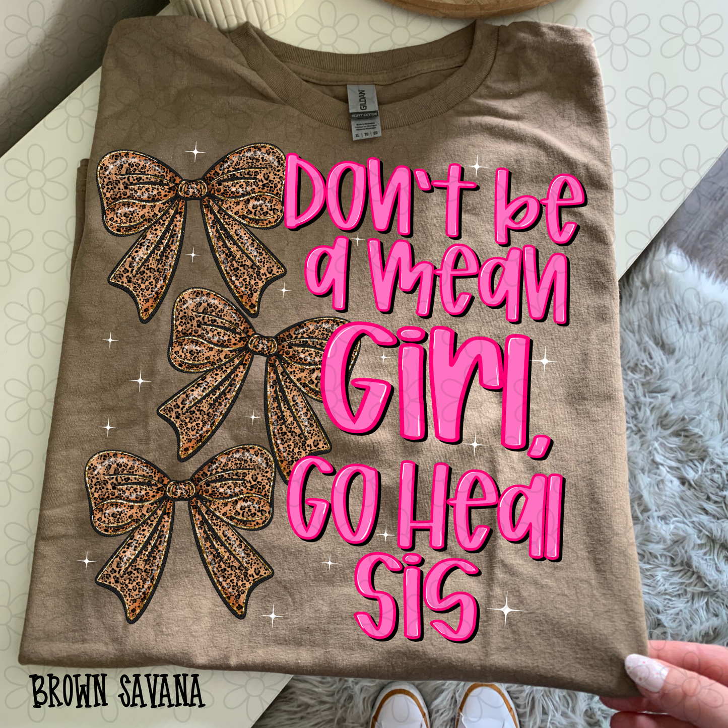 Don't Be A Mean Girl, Go Heal Sis Leopard Bows DTF Transfer