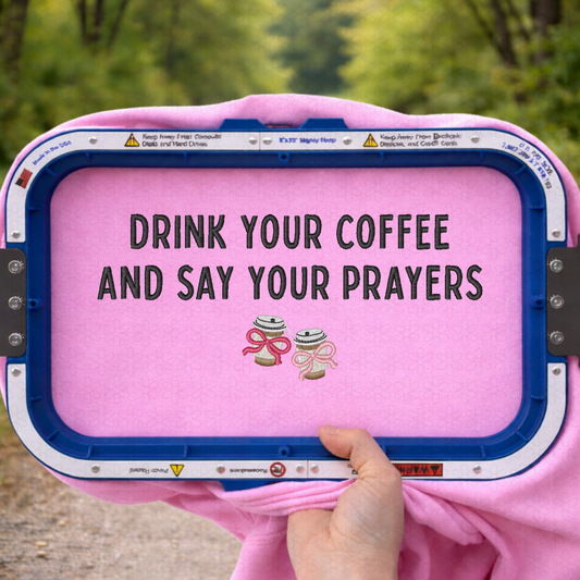 Drink your Coffee And Say Your Prayers