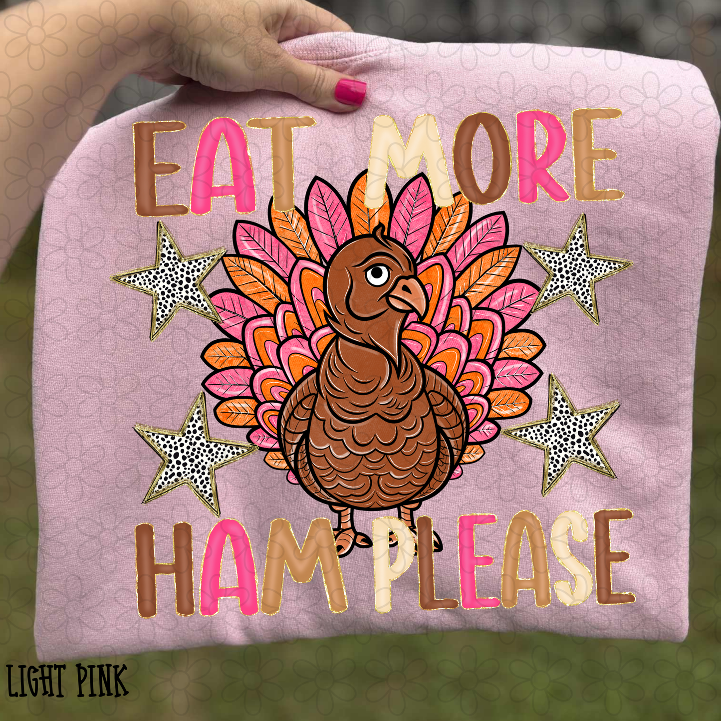 Eat More Ham Please Pink Orange Turkey Kids Completed Tee