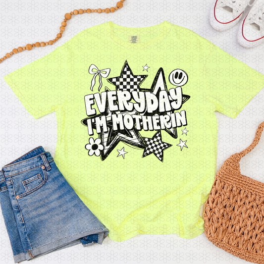 Everyday I'm Motherin Completed Tee