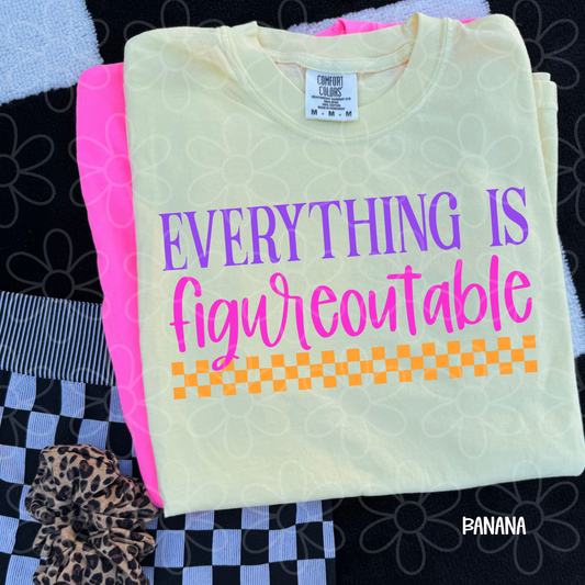 Everything Is Figureoutable Completed Tee