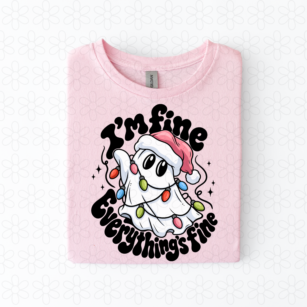 Everything's Fine Ghostie Completed Tee