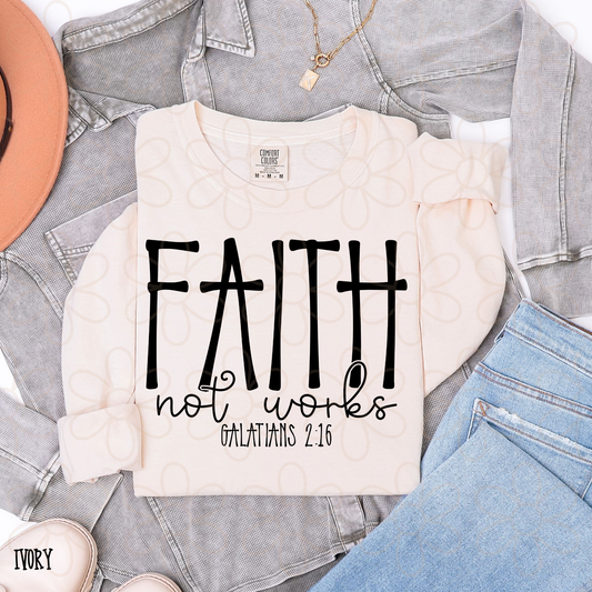 Faith Not Works Completed Tee