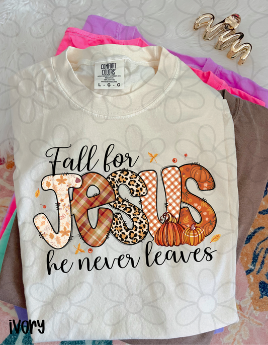 Fall For Jesus He Never Leaves Fall Patterns DTF Transfer