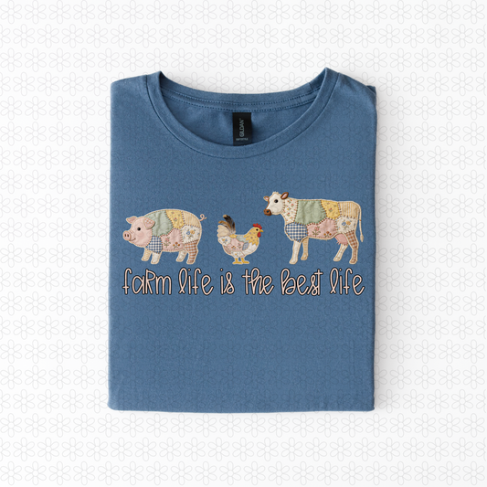 Farm Life Is The Best Life Completed Tee