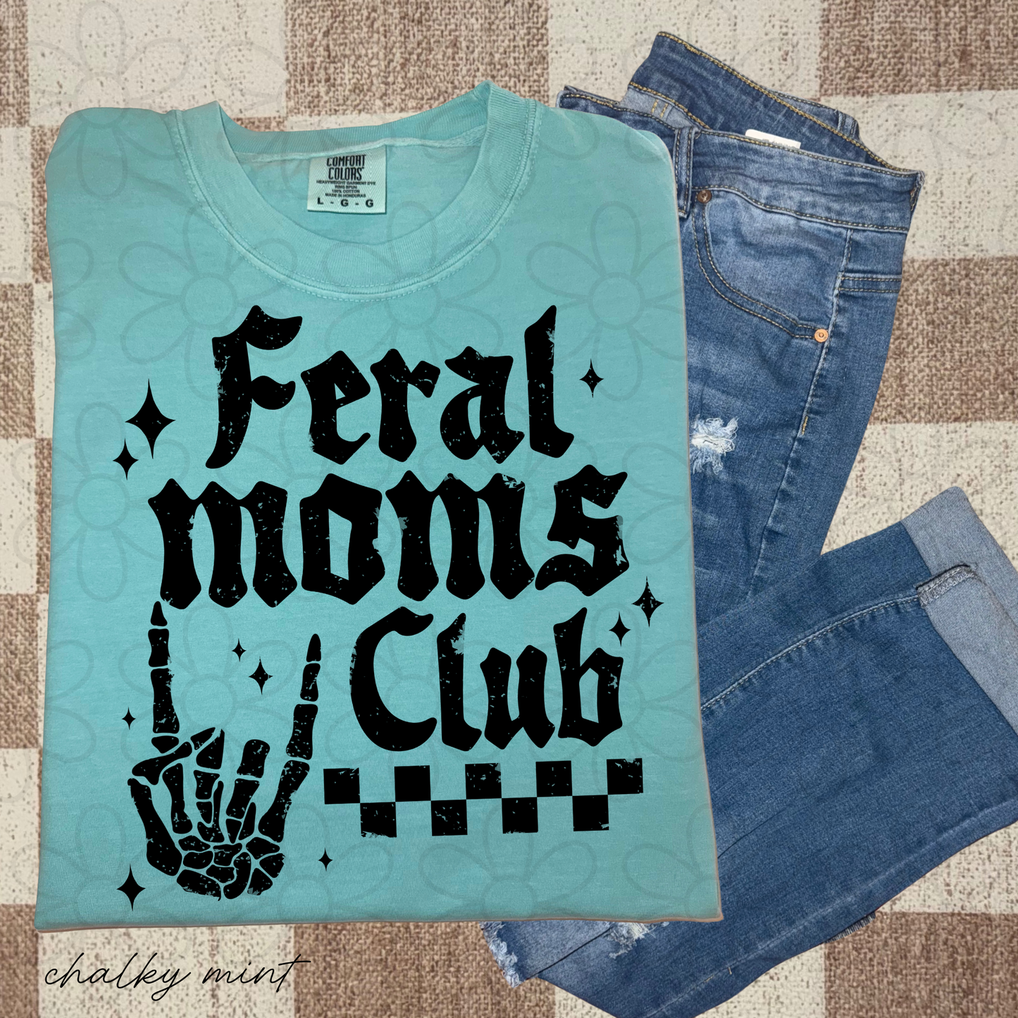 Feral Moms Club Completed Tee