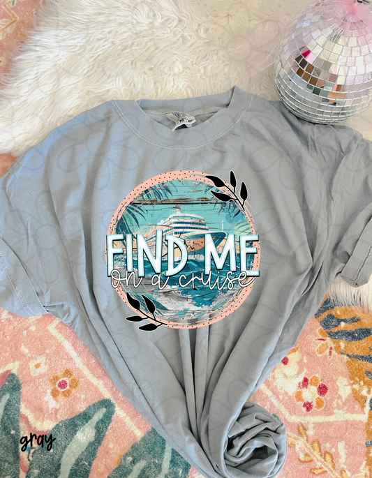 Find Me On A Cruise Kids Completed Tee