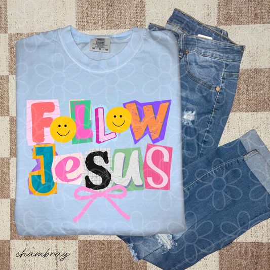 Follow Jesus Ransom Smiley DTF Transfer