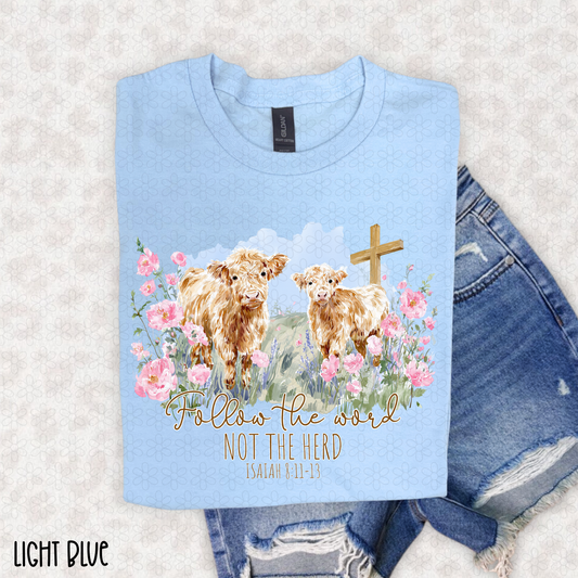 Follow The World Not The Herd Completed Tee
