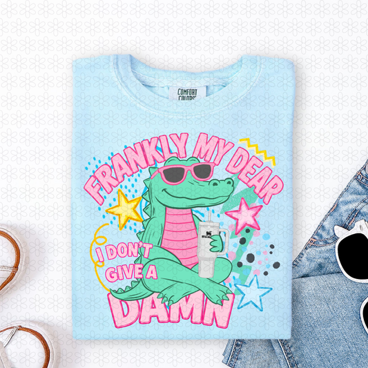 Frankly My Dear I Don't Give A Damn  (Multiple Options) Completed Tee
