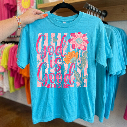 GOD IS GOOD ALL THE TIME Completed Tee