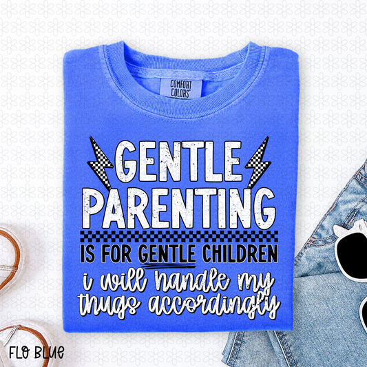 Gentle Parenting Is For Gentle Children Completed Tee