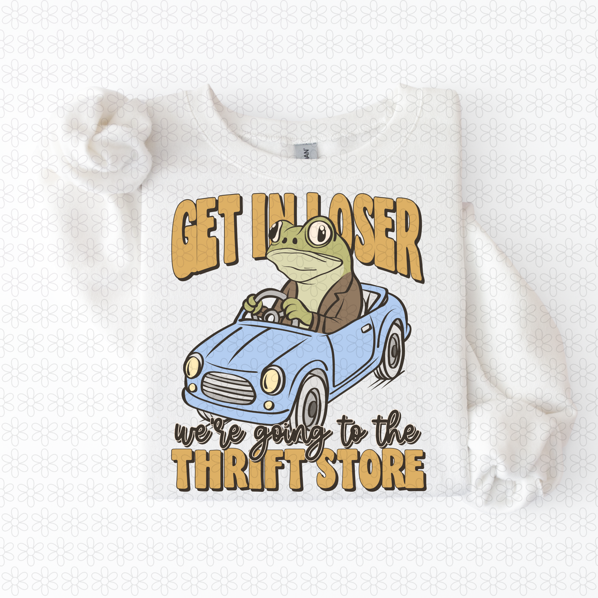Get In Loser We're Going to the thrift store Completed Tee