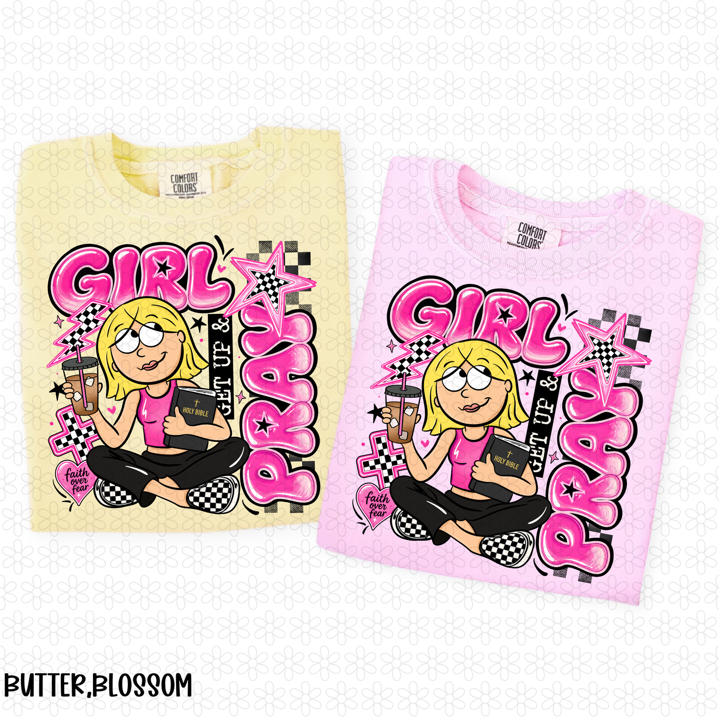 Girl Get Up and Pray Completed Tee