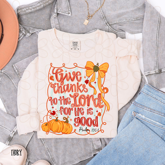 Give Thanks To The Lord For He Is Good Pumpkins Completed Tee