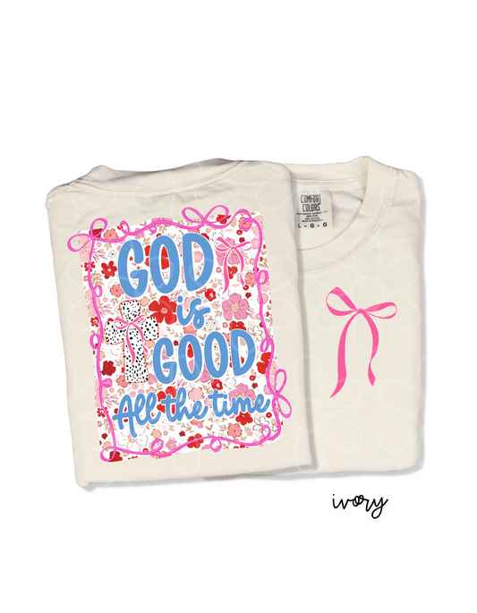 God Is Good All The Time Flowers Bows DTF Transfer