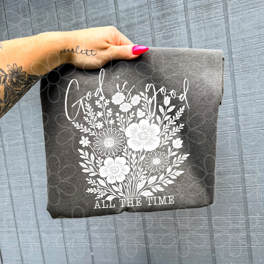 God Is Good All The Time Flowers Completed Tee