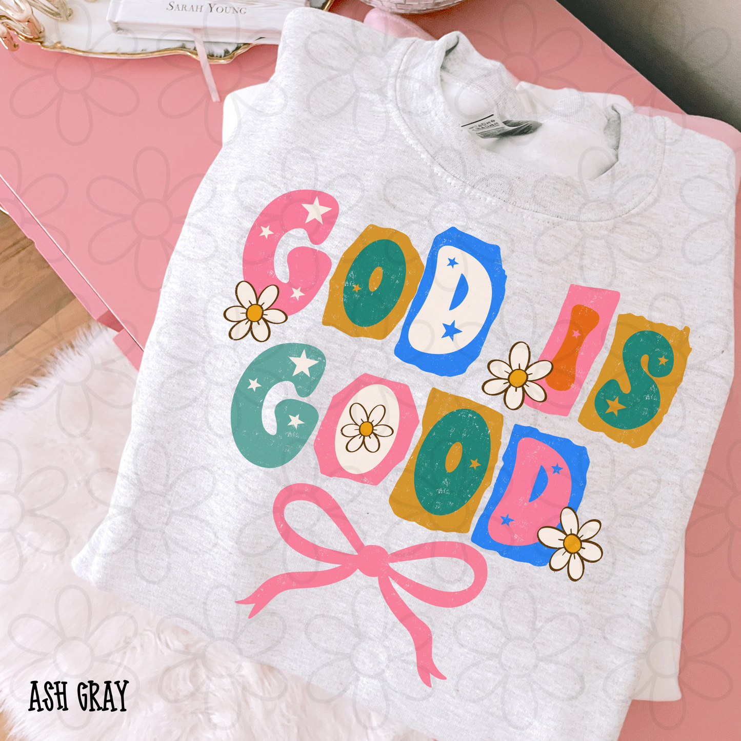 God Is Good Flowers Pink Bow DTF Transfer